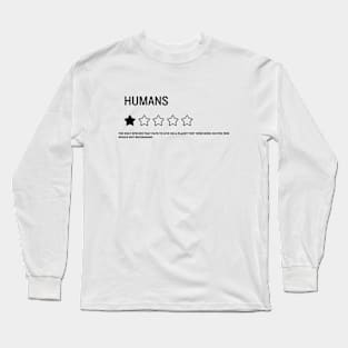 funny quote about humans Long Sleeve T-Shirt